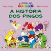 A História dos Pingos - Nova Edição SEMEAR IDEIAS EDITORA