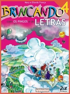 Brincando com Os Pingos e as Letras - Volume 4