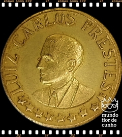 Brasil Medalha Comemorativa Luiz Carlos Prestes # (Nós Temos Mais de Uma Data # Favor Escolher uma Data Abaixo e o Estado de Conservação) ©