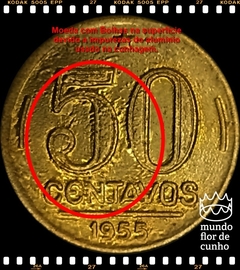 Km 563 Brasil 50 Centavos 1955 FC # Anômala com Defeito de Disco ©