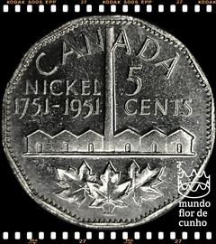 Km 48 Canadá 5 Cents ND (1951) FC # 200° Aniversário da Descoberta do Níquel ©