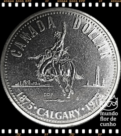 Km 97 Canadá 1 Dollar 1975 XFC Prata # 100° Aniversário da Cidade de Calgary ©