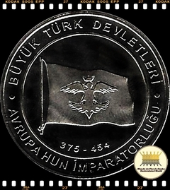 Km New Turquia 1 Kurus 2015 d XFC Escassa # 03. Império Hunico Europeu - 375 ~ 454 (Anno Domini) - Série 16 Grandes Impérios Turcos ®