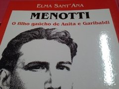 Menotti , o filho gaúcho de Anita e Garibaldi