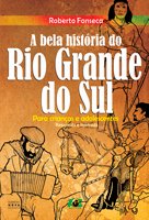 BELA HISTÓRIA DO RIO GRANDE DO SUL, A