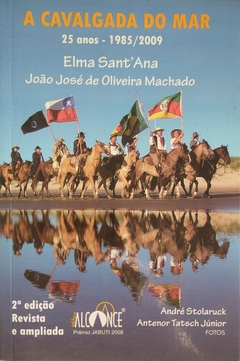 A Cavalgada do Mar - 25 anos - 1985/2009
