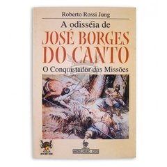 A Odisséia de José Borges do Canto