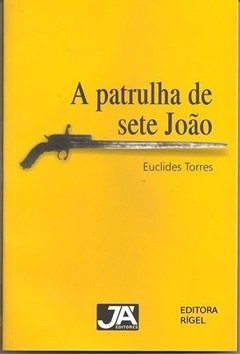 A PATRULHA DE SETE JOÃO