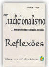 Tradicionalismo... Responsabilidade Social – Reflexões