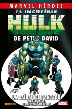 MARVEL HÉROES 124 EL INCREÍBLE HULK DE PETER DAVID 5. LA CAIDA DEL PANTEON