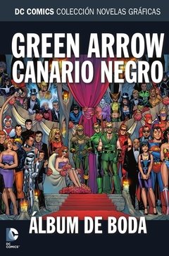 TOMO 78 SALVAT DC - GREEN ARROW / CANARIO NEGRO:ALBUM DE BODA