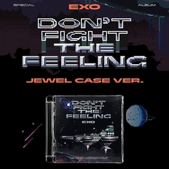 EXO - DON’T FIGHT THE FEELING - Jewel Case Version