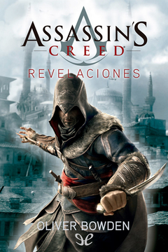 Assassin's Creed 4 - Revelaciones - Oliver Bowden