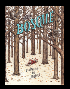 En el Bosque, cuentos de hadas - Liniers