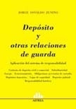 Depósito y otras relaciones de guarda Aplicaciones del sistema de responsabilidad ZUNINO, Jorge O. (Autor)