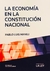 LA ECONOMÍA EN LA CONSTITUCIÓN NACIONAL Autor: PABLO LUIS MANILI