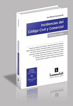 Incidencias del Código Civil y Comercial - Procesos Civiles Autor: Juan Manuel Converset