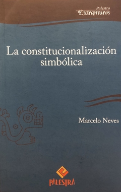 La constitucionalización simbólica Autor: Marcelo Neves (Brasil)