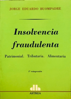 Insolvencia fraudulenta. Autor: Jorge Buompadre