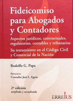 Fideicomiso para abogados y contadores Autores: Papa, Rodolfo G.