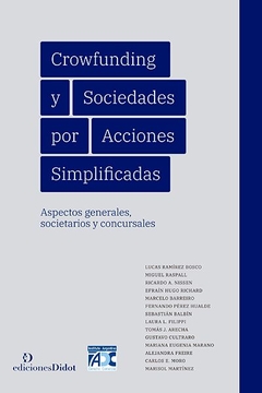 Crowfunding y las Sociedades por Acciones Simplificadas Martín Arecha (comp.)