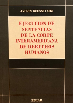 Ejecución de sentencias de la corte interamericana de derechos humanos ROUSSET, Andres S