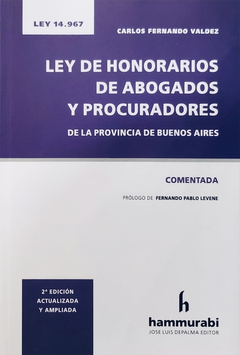 Ley de Honorarios de Abogados y Procuradores, 2ª ed. Valdez Carlos Fernando
