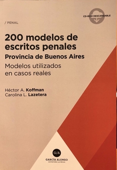 200 modelos de escritos judiciales (pcia. Bs As) c/CDROM - Autores: Héctor A. Koffman, Carolina Laura Lazetera - comprar online