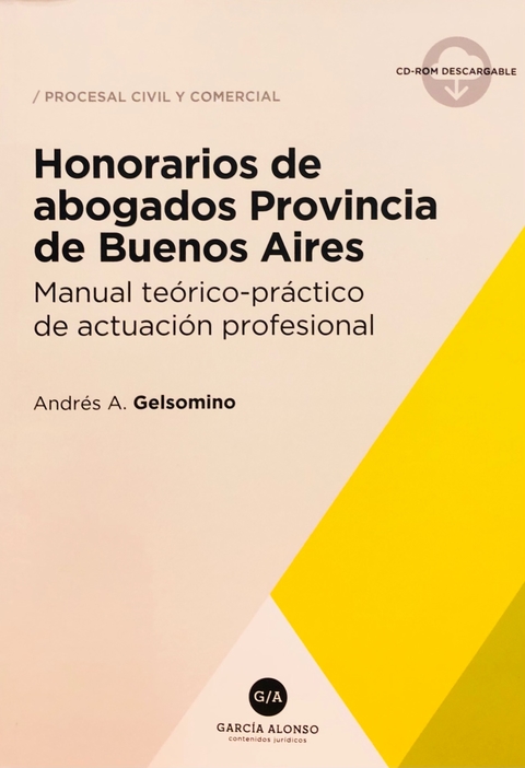 Honorarios de abogados Provincia de Buenos Aires Autor Gelsomino, Andrés A.