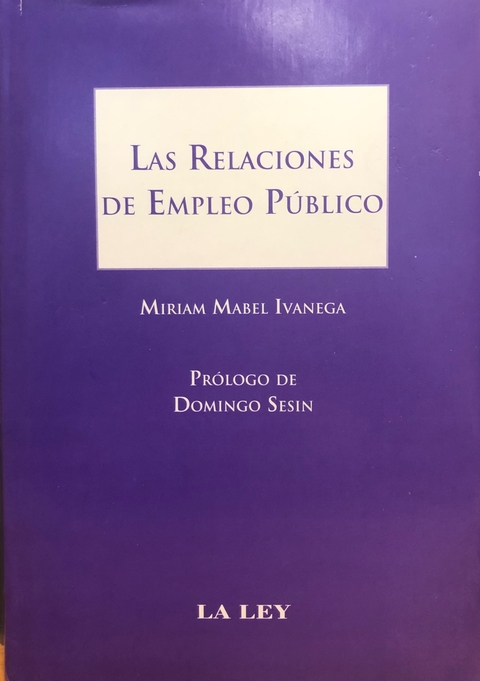 Las relaciones de empleo publico - Ivanega, Miriam