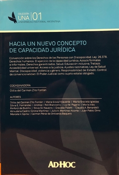 Hacia un nuevo concepto de capacidad jurídica. Autor: Otilia del Carmen Zito Fontán (Coordinador)