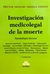 Investigación medicolegal de la muerte Tanatología forense VÁZQUEZ FANEGO, Héctor O. (Autor)