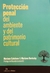 Protección penal del ambiente y del patrimonio cultural Autor: Catalano, Mariana y Borinsky,