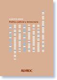 Política judicial y democracia. Autor/es: BINDER, Alberto M.