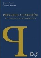 Principios y garantías del Derecho penal contemporáneo Autor: Caruso Fontán, Viviana - Pedreira González,