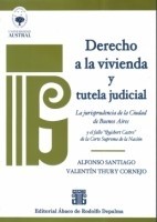 Derecho a la vivienda y tutela judicial Autor: Santiago, Alfonso - Thury Cornejo, Valentín