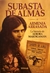 Subasta de almas o Armenia arrasada Autor: (Coordinador) Eduardo kozanlian