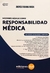 Nociones Básicas Sobre Responsabilidad Médica Rueda Andrea Fabiana