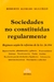 Sociedades no constituidas regularmente Subtítulo: Régimen según la reforma de la ley 26.994 Autor: Muguillo, Roberto A.