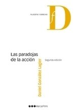 Las paradojas de la acción , González Lagier, Daniel