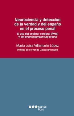 Neurociencia y detección de la verdad y del engaño en el proceso penal Villamarín López, Mª Luisa - comprar online