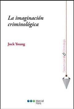 La imaginación criminológica Young, Jock - comprar online