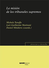 La misión de los tribunales supremos Coordinador: Taruffo, Michele