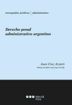 Derecho penal administrativo argentino Autor: Cruz Azzarri Juan. - comprar online