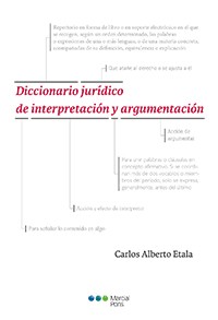 Diccionario jurídico de interpretación y argumentación Etala, Carlos Alberto