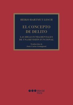 El concepto de delito Autor: Lesch, Heiko Hartmut - comprar online