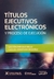 Títulos ejecutivos electrónicos y proceso de ejecución / Gastón E. Bielli; Carlos J. Ordoñez