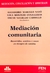 Mediación comunitaria NATÓ, ALEJANDRO M. (Coordinador) - MONTEJO CUNILLERAS, LOLA (Coordinador) - NEGREDO CARRILLO, OSCAR (Coordinador)