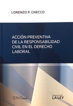 Accion preventiva de la responsabilidad civil en el derecho laboral - Gnecco