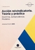 Acción reivindicatoria (teoría y práctica) Autor Grilli, Martín A.